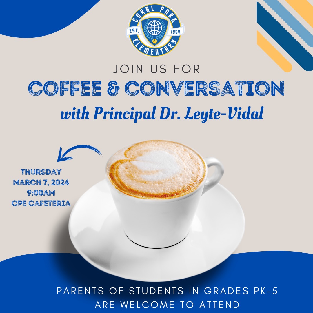 Join us for Coffee & Conversation with our principal on Thursday, 3/7/24, at 9:00 a.m. @MDCPS @MDCPSCentral @MDCPSCommunity