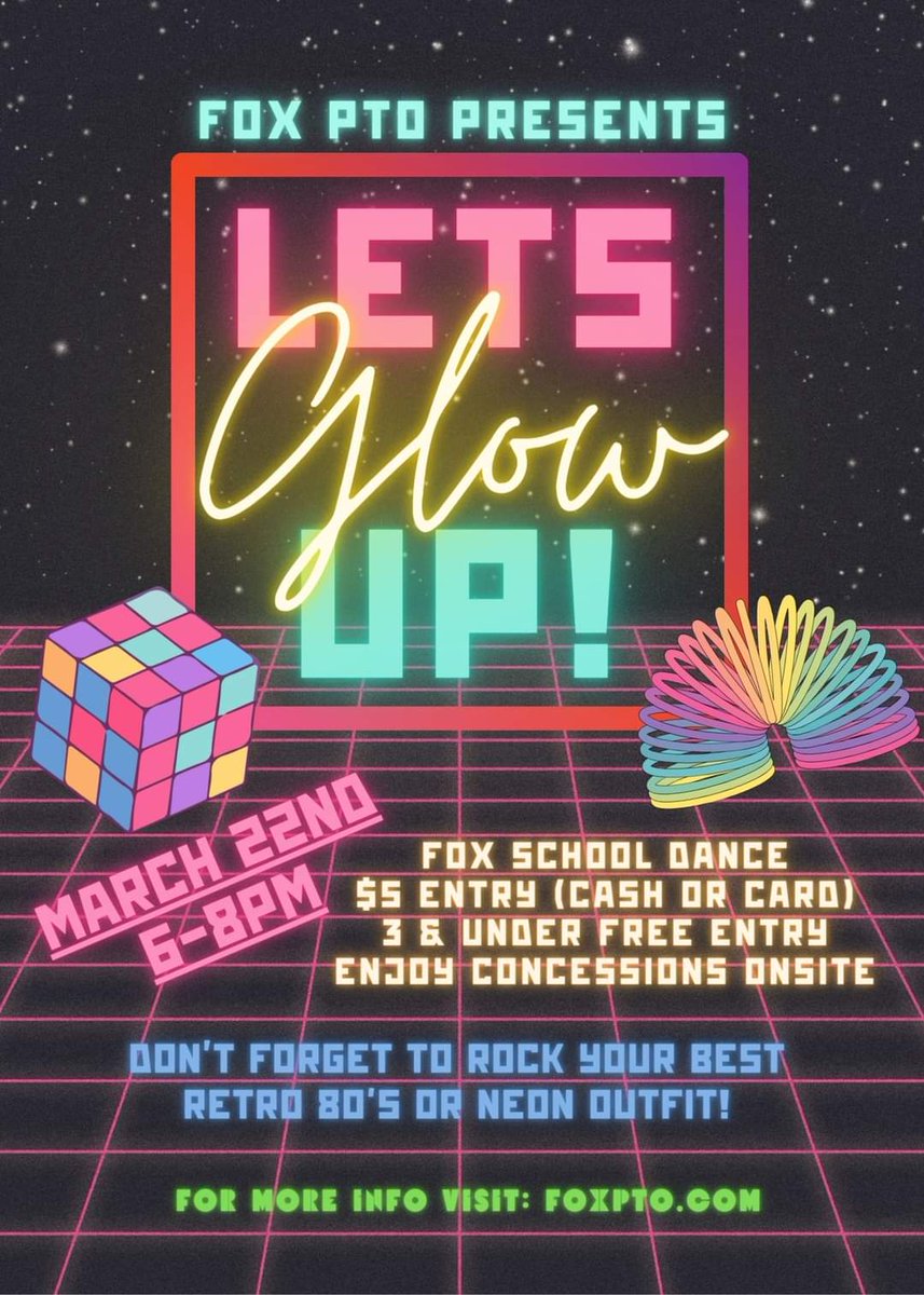 Mark your calendars for a totally tubular time! The Fox School Dance, "Lets Glow Up!" will be lighting up the night March 22nd!