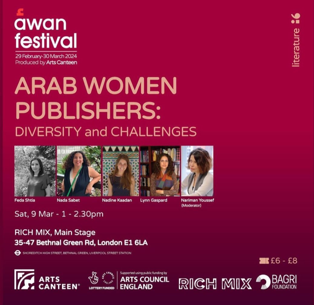 Arab Women Publishers: diversity & challenges panel will take place on Saturday 9th March, 1pm at @RichMixLondon. Part of @AWANFESTIVAL (organised by @ArtsCanteen). To book tickets: richmix.org.uk/events/arab-wo…