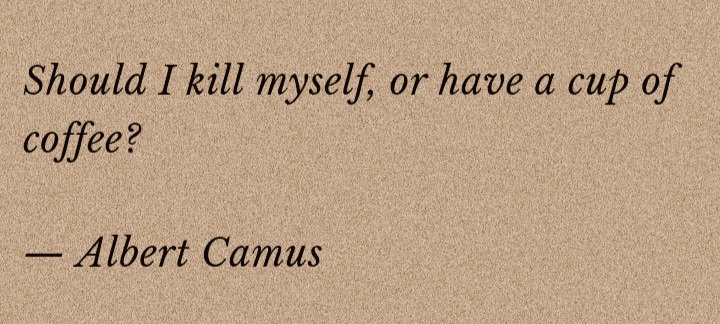 — Albert Camus