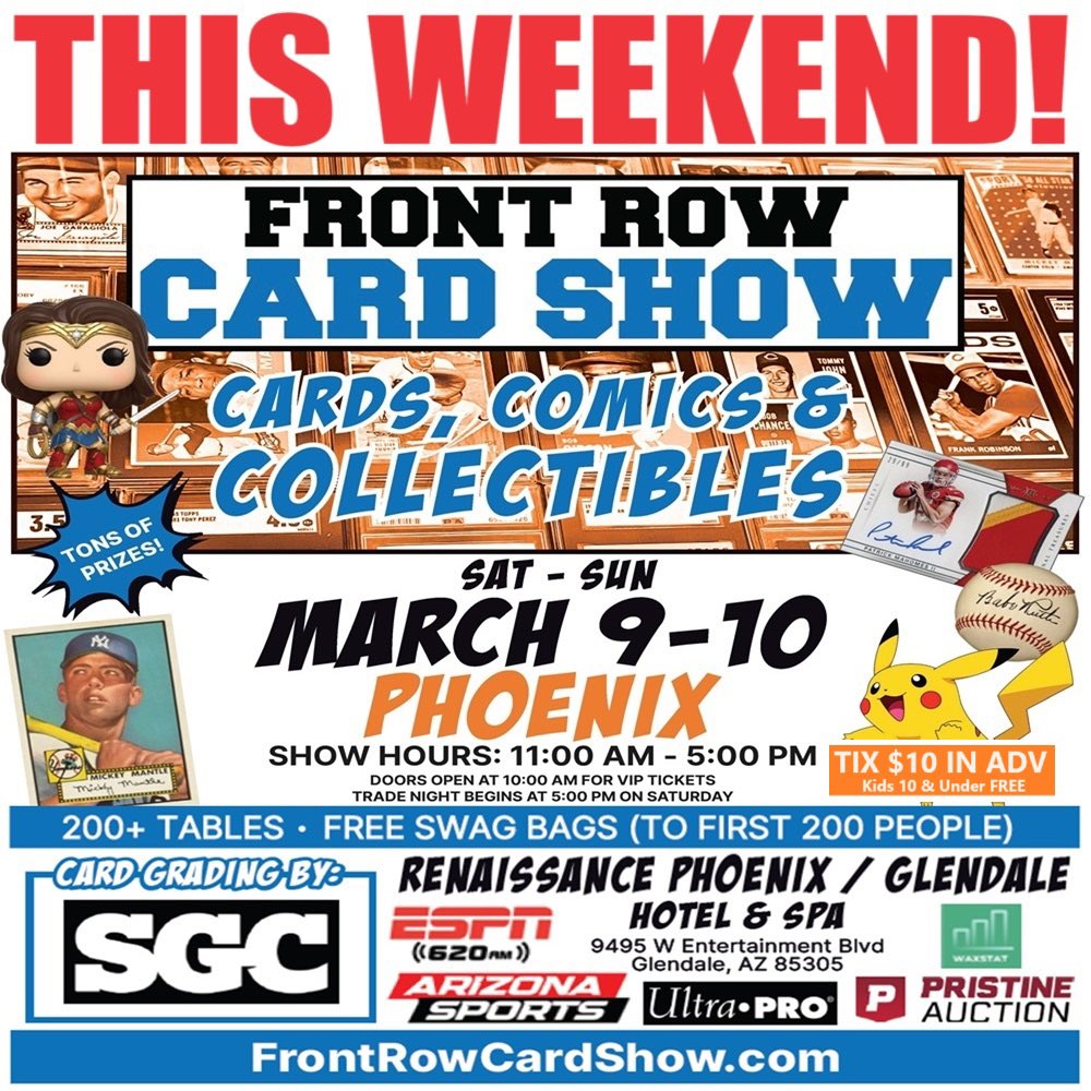 Big Show in PHOENIX This Weekend! #frontrowcardshow #cardshow #comicshow #sportscards #tcgcards #pokemoncards #comicbooks #funkopop #memorabilia #vintagecards #vintagecomics #gradedcards #gradedcomics #thehobby #nerdculture #phoenixcardshow #phoenix #glendaleaz