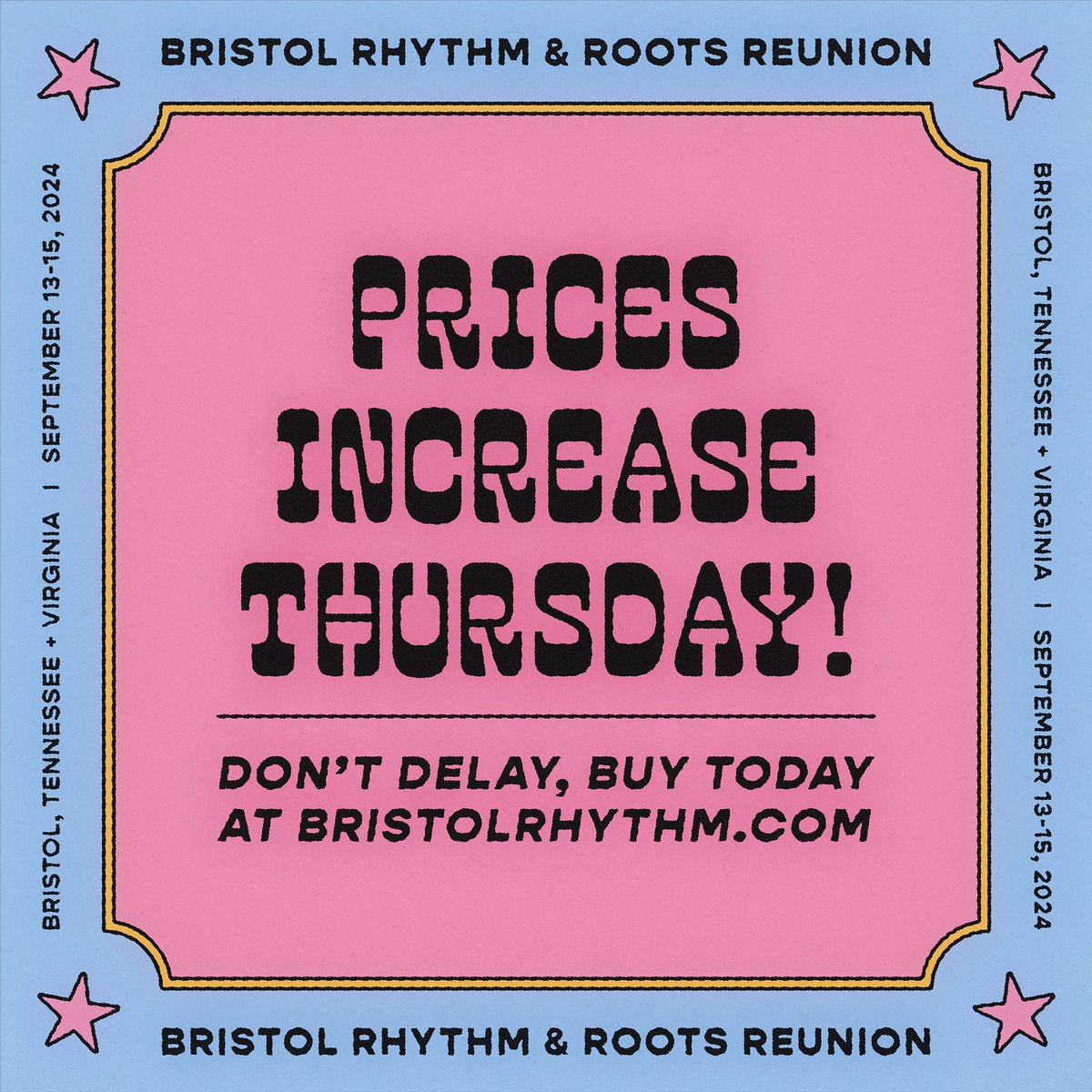 ⏳Don't delay, #BristolRhythm fam! Prices increase Thursday!! Head to BristolRhythm.com to secure your tickets at the lowest available rate!