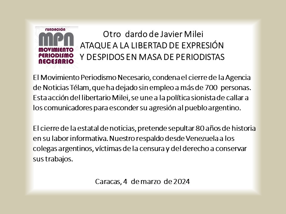 El MPN🇻🇪 respalda a los colegas argentinos de la Agencia de Noticias #Telam víctimas de la censura y del derecho a conservar sus trabajos. #MileiEnemigoDelPueblo