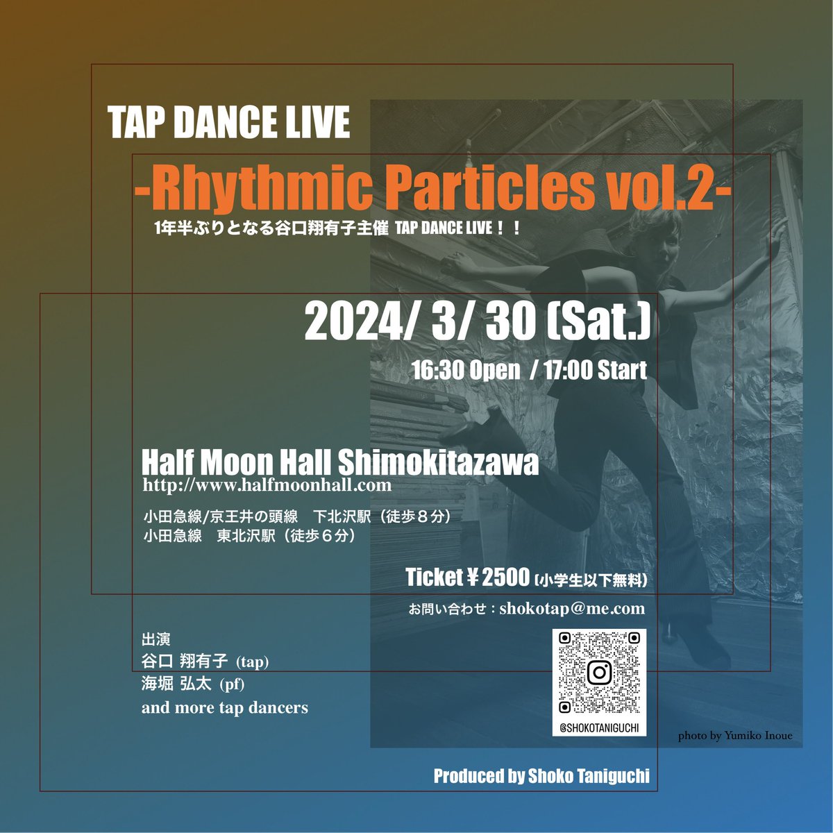 Shokotap's tweet photo. 【TAP DANCE LIVE -Rhythmic Particles vol.2-】
◆日時　3月30日(土)
16:30開場／17:00開演
◆場所　Half Moon Hall 下北沢
◆チケット 
2500円（小学生以下無料）（自由席）
お問い合わせ　shokotap@me.com
◆出演
谷口翔有子（tap）海堀弘太（pf）
and more tapdancers https://t.co/j7BdsFh22m