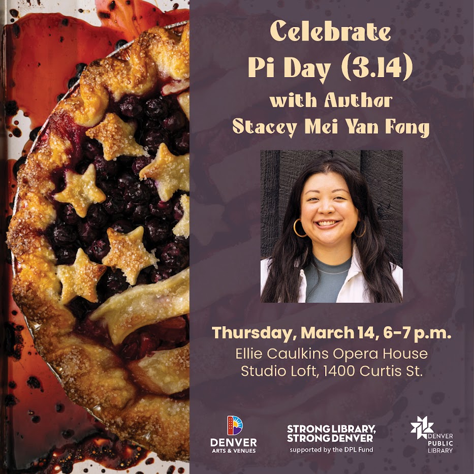 Join us for a discussion and tasting with '50 Pies, 50 States' author Stacey Mei Yan Fong on Thursday, March 14, at the Ellie Caulkins Opera House! The event begins at 6 p.m. and registration is encouraged: denlib.org/pie