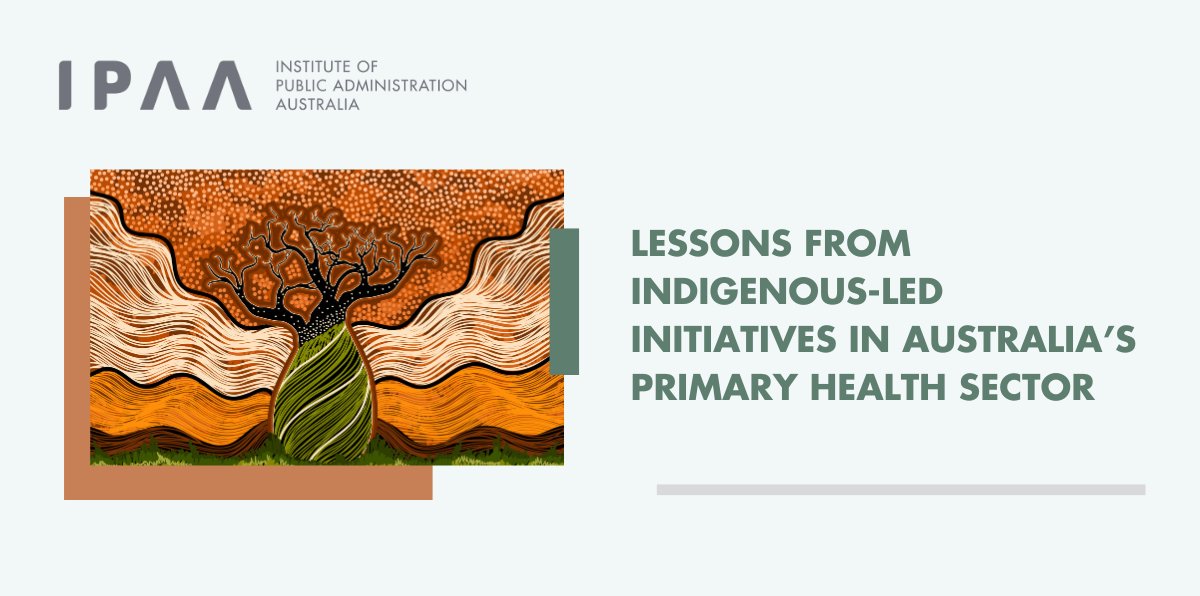 In our first #PublicSectorHub article of 2024, @mattfisher441, @EmKGeorge, @baumfran @UniofAdelaide, Tamara McKean @Flinders & @SharonFrielOz @ANUmedia explore lessons from indigenous-led primary health initiatives for achieving #ClosingTheGap targets. ipaa.org.au/co-design-and-…