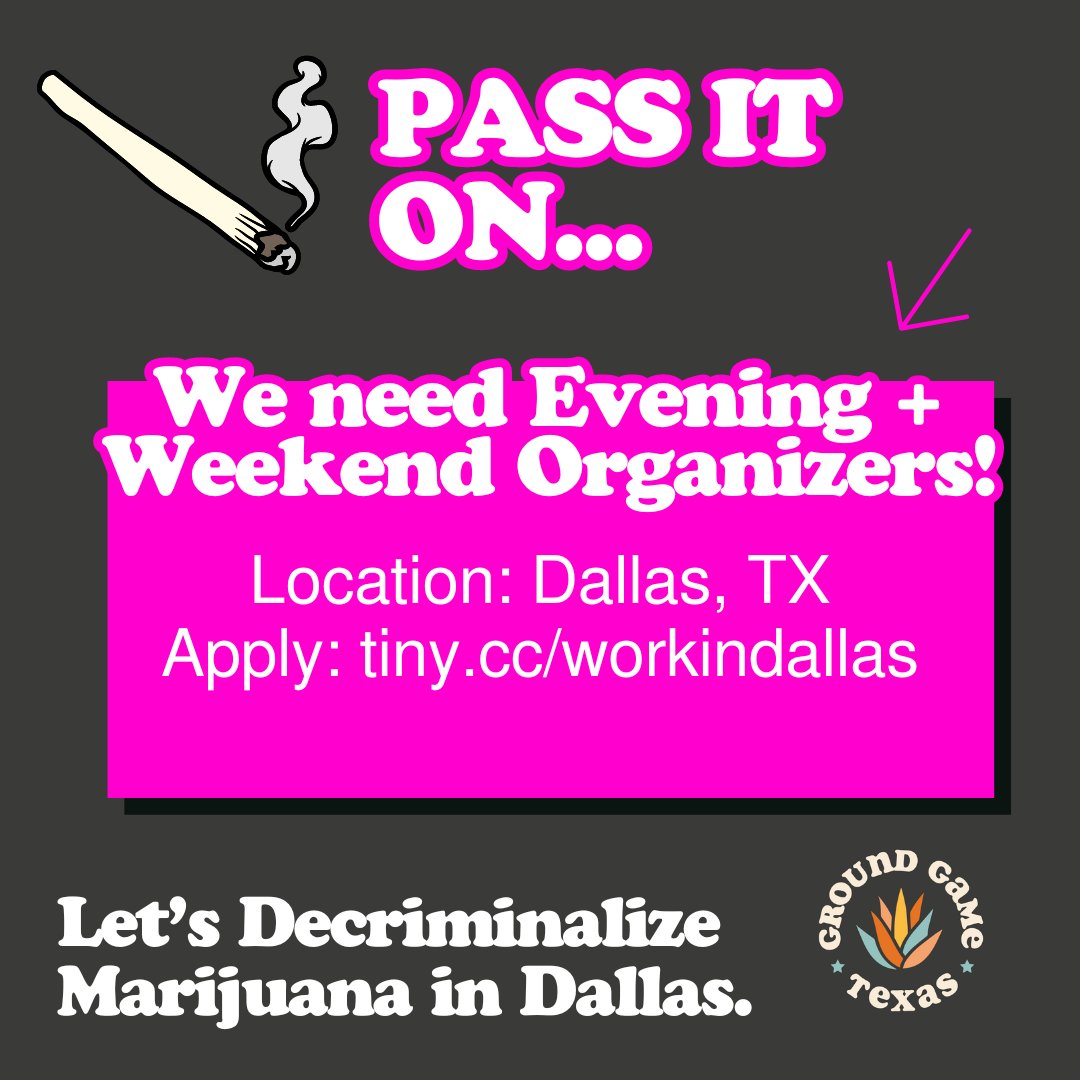 GroundGameTX's tweet photo. 📢 Calling all change-makers in Dallas! We're looking for Evening & Weekend Organizers to champion the decriminalization of marijuana. Let's make a difference together! Apply now: https://t.co/zkAVZTzxKS #DecriminalizeDallas #GroundGameTexas https://t.co/Bp33puSk6M