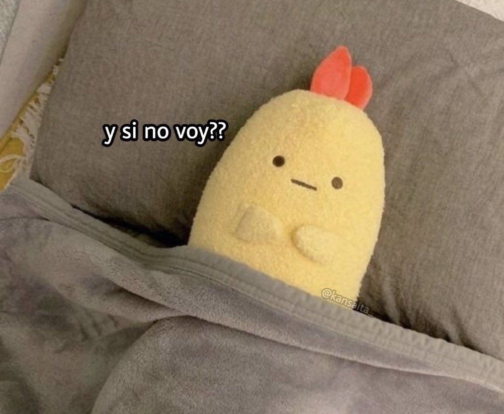 yo todas las mañanas cuando me suena la alarma