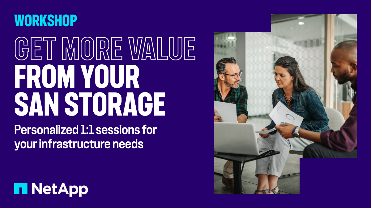 Want MORE from your SAN? Class is in session! Join a complimentary 2-hour workshop where our experts will analyze your SAN and tailor solutions that help you get more for less. Register today: ntap.com/49GQ8Tt #DataCenter #AllFlash