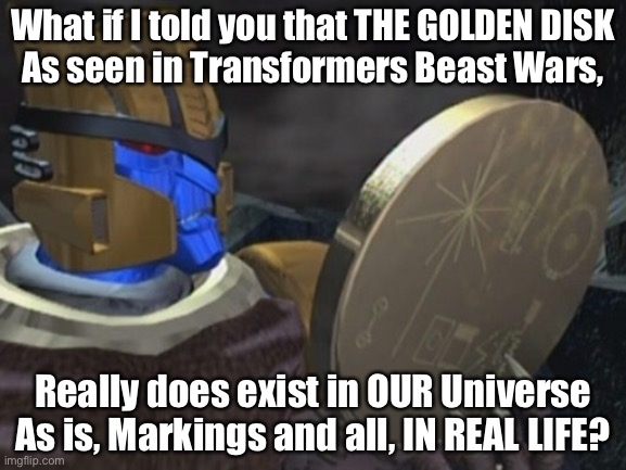 #meme #memes #transformers #goldendisks #goldendiscs #voyager #nasa