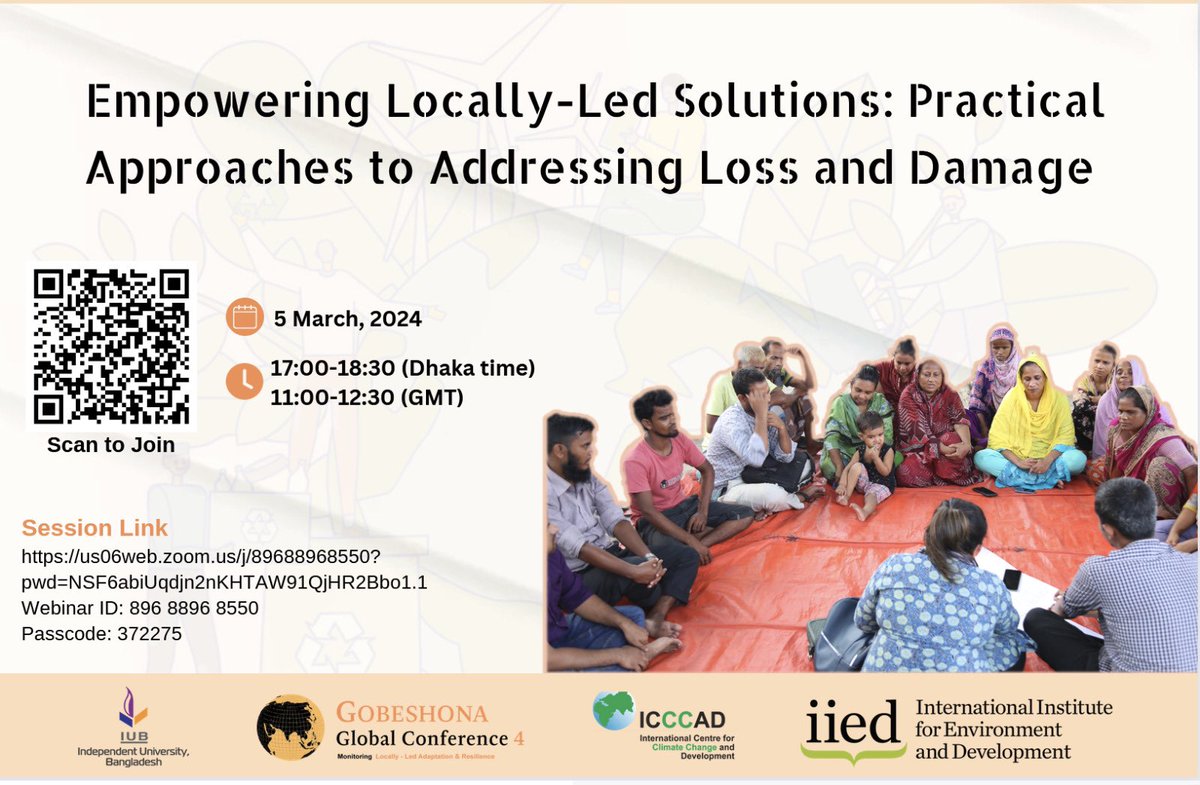 🌍 Join us at the Gobeshona Global Conference 4 session on 'Empowering Locally-Led Solutions: Practical Approaches to Addressing Loss and Damage'! 📅 5th March 2024 🕒 17:00-18:30 (Dhaka time) 📍 us06web.zoom.us/j/89688968550?… 🔒 Webinar ID: 896 8896 8550 🔑 Passcode: 372275