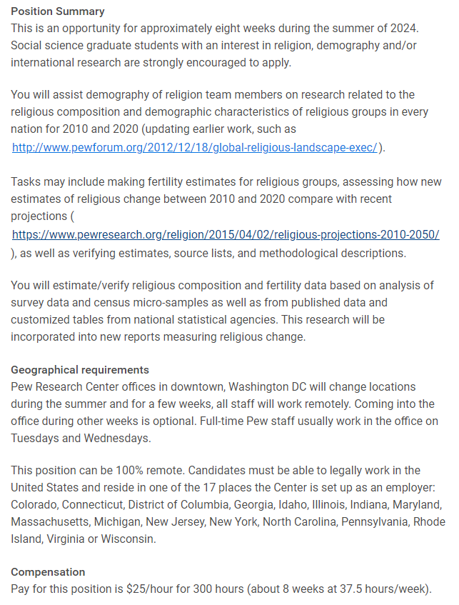 Please retweet: We are looking for grad students to join Pew's demography of religion team for a paid internship this summer (can be remote). Candidate must reside in one of 17 states the Center is set up as an employer (see link). Work with me! pewtrusts.wd5.myworkdayjobs.com/en-US/CenterEx…