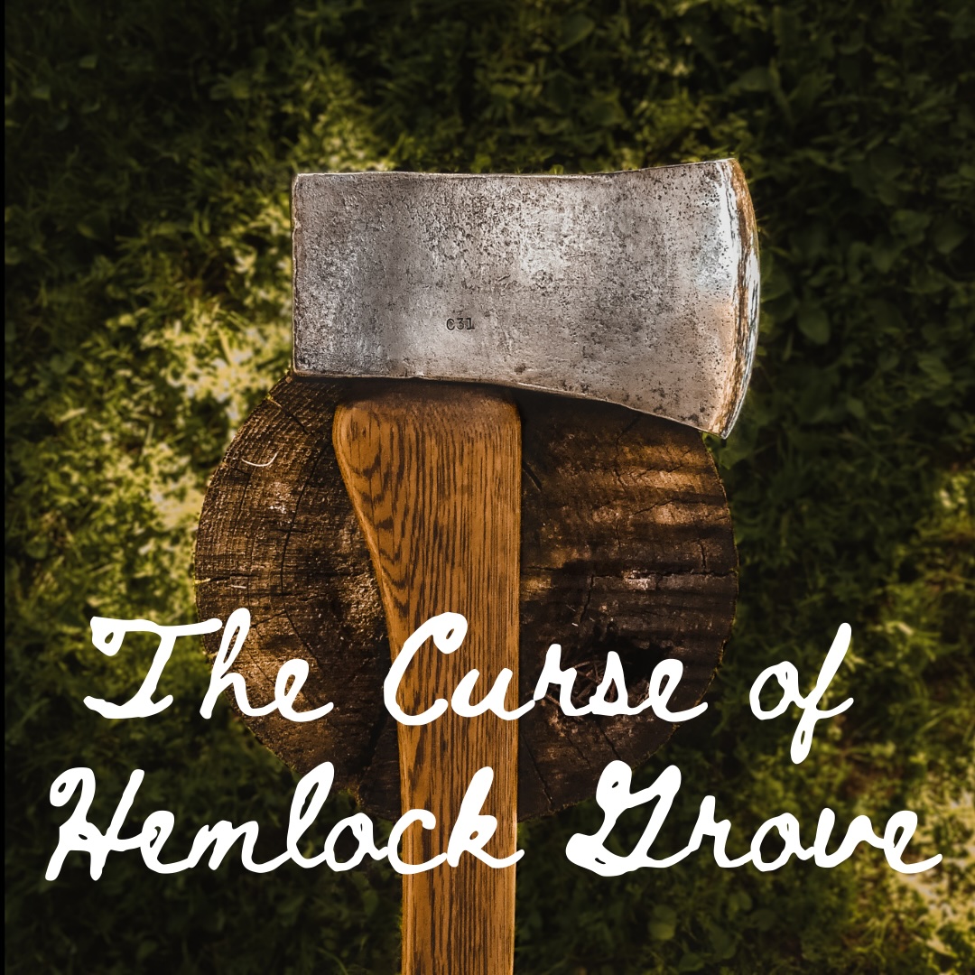 THE CURSE OF HEMLOCK GROVE
When spirits of vanished lumberjacks infiltrate her eccentric aunt's hometown, a teenage girl is forced to reconcile familial bonds, discovering blood truly is the tie that binds.

#ScreenPit #Fea #Fa #Ac #Ad
#ISA #Cov #CFin #WrWo #SeRe