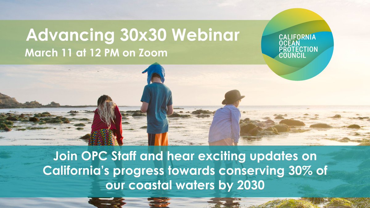 Join us for a webinar hosted by @CA_MPA_CN on 3/11 @ noon to meet OPC staff working on #30x30CA and on CA's marine protected area network. We'll provide updates on our 4 approaches to advancing 30x30 and share exciting opportunities for public involvement! bit.ly/OPC-30x30-Webi…