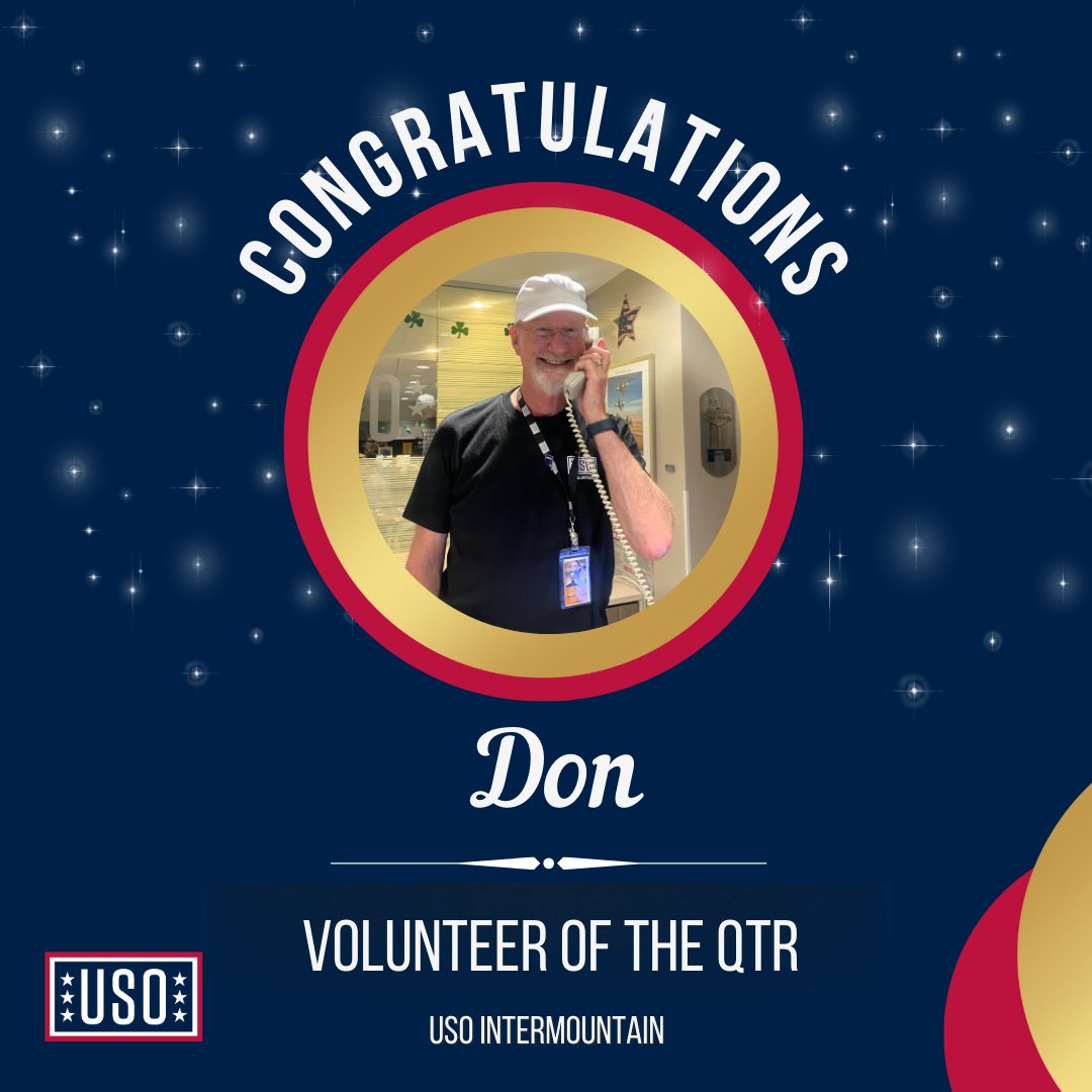 Please help us applaud Don, USO Intermountain Volunteer of the Quarter. Don exceeds the role of Center Representative, he is also a key volunteer for Families of the Fallen, and a trainer guiding newly recruited volunteers. Thank you, Don, for all that you do!