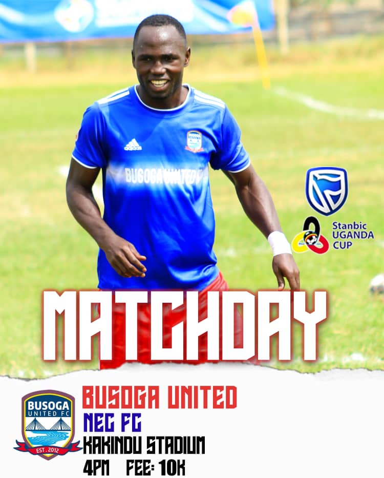🚨 MATCH DAY 🏆STANBIC UGANDA CUP. R16 BUSOGA UNITED FC 🆚 NEC FC 🏟️ KAKINDU STADIUM ⏰ 4:00PM 💰 10,000 #eyaiffe.