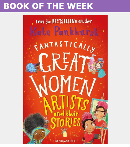 To celebrate #InternationalWomensDay our #bookoftheweek is Fantastically Great Women Artists and their Stories by @KateisDrawing @KidsBloomsbury Check out how these amazing and inspiring artists have changed the world!