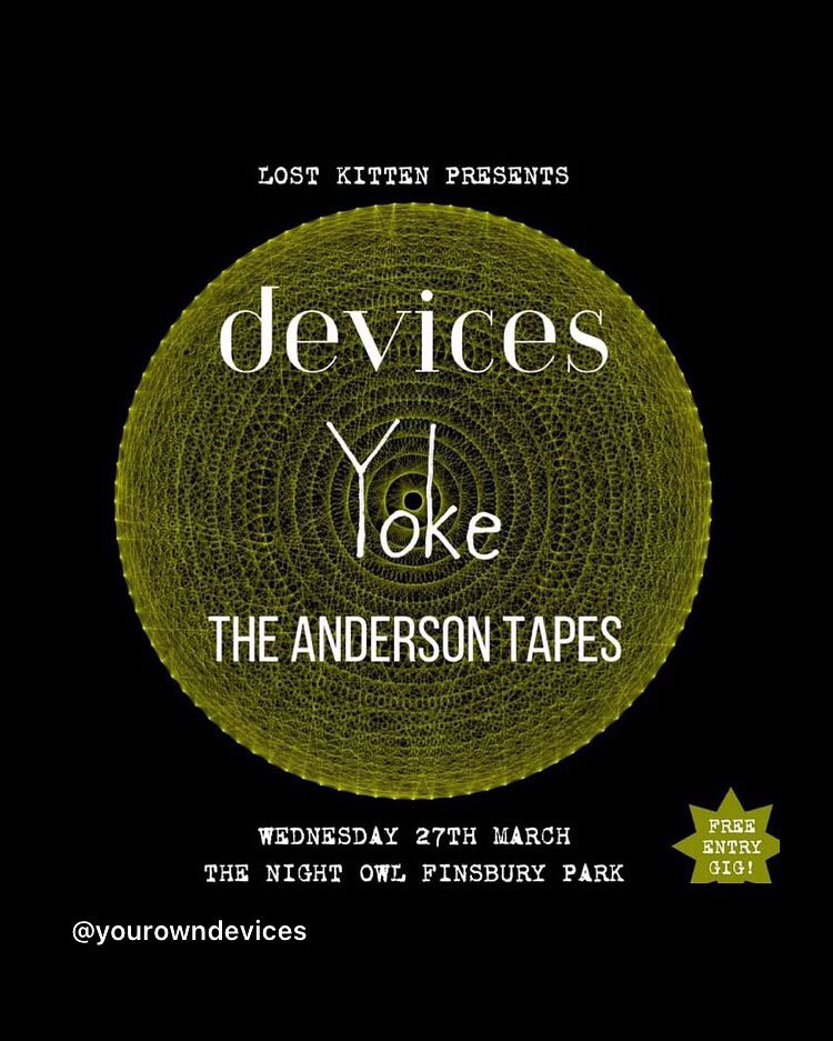 We are very excited to be playing on 27th March at @thenightowlfp with @devicesX and Yoke. Thanks to Lost Kitten music.