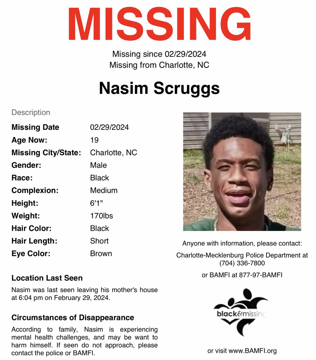 BAM_FI's tweet image. #Charlotte, #NorthCarolina: 19y/o Nasim Scruggs was last seen on Feb   29.

According to family, Nasim is experiencing mental health challenges  &amp;amp;  may want to harm himself. If seen do not approach, pls contact the police or BAMFI.

Please SHARE to #HelpUsFindNasim #NasimScruggs