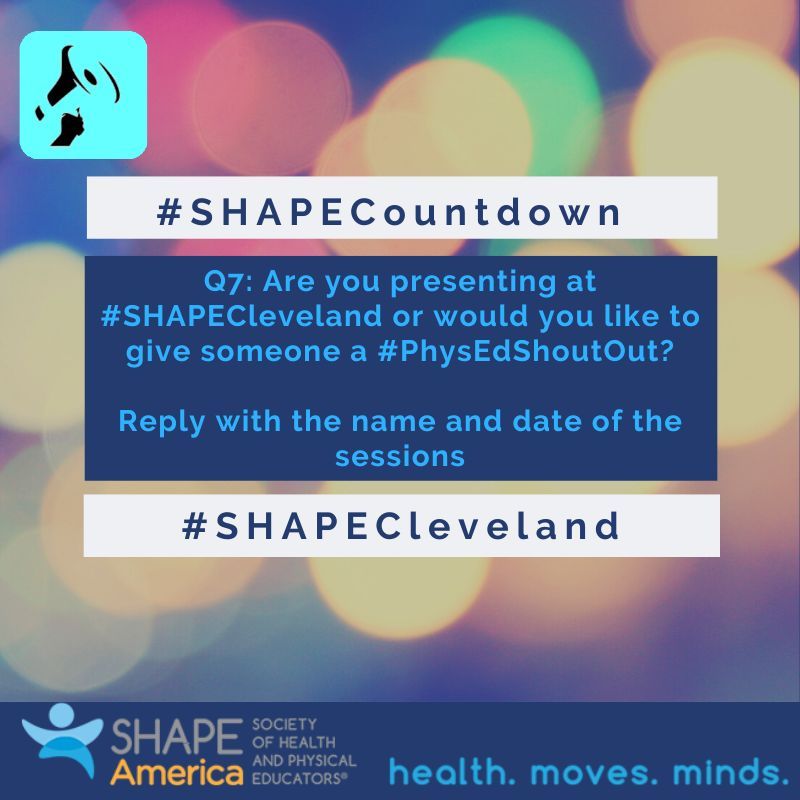 PEPEPTalk's tweet photo. Q7: Are you presenting at #SHAPECleveland or would you like to give someone a #PhysEdShoutOut?

Reply with the name and date of the sessions 

Please use-
Use A8: (Your answer) #SHAPECountdown to #SHAPECleveland https://t.co/SlXQ07AqN9