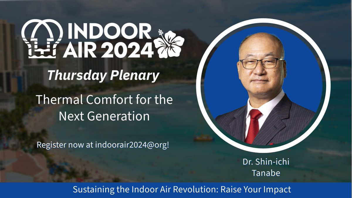 🎉Plenary Announcement🎉 One of Thursday's esteemed speakers is Dr. Shin-ichi Tanabe! His talk will focus on Personal Comfort Systems (PCS), which are related to diversity in occupants, alliesthesia, sleeping environments and digital technology. indoorair2024.org/plenaries-and-…