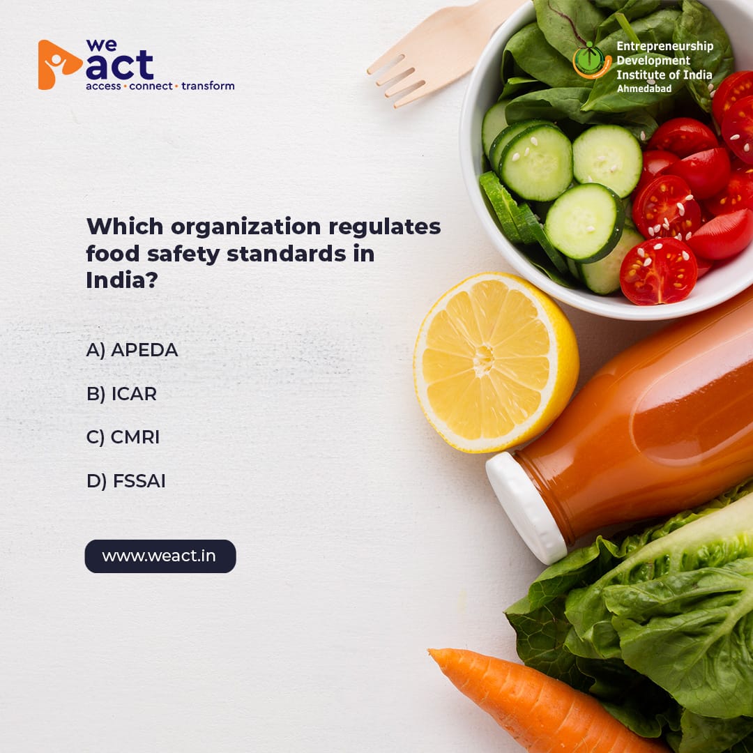 Quiz Time!                 
Which organization regulates food safety standards in India? 

A) APEDA
B) ICAR
C) CMRI
D) FSSAI

#WeAct #FoodSafety #Quiz #FoodStandards #FoodBusiness