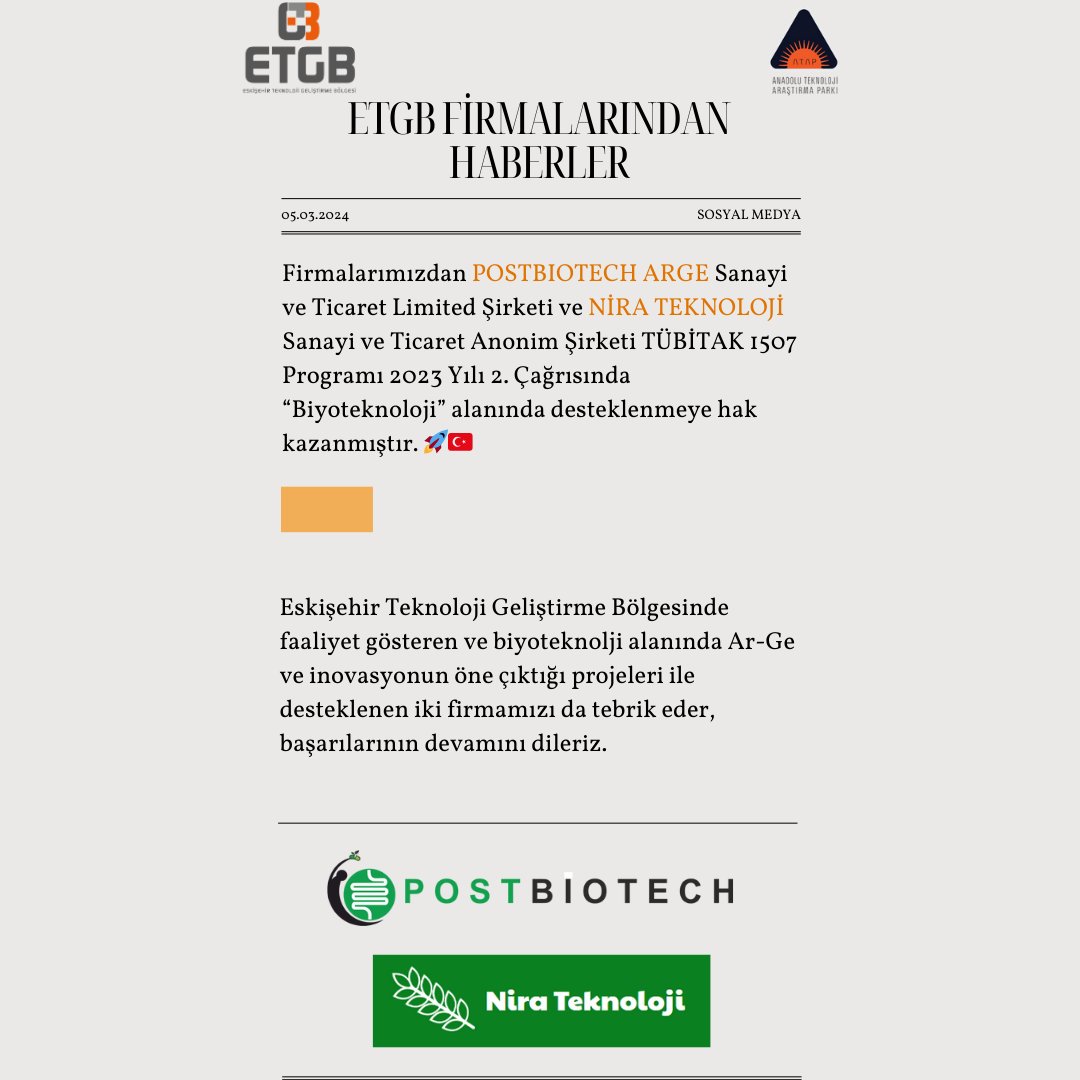 Firmalarımızdan POSTBIOTECH ARGE SANAYİ VE TİCARET LİMİTED ŞİRKETİ  ve Nira Teknoloji Sanayi ve Ticaret Anonim Şirketi TÜBİTAK 1507 Programı 2023 Yılı 2. Çağrısında “Biyoteknoloji” alanında desteklenmeye hak kazanmıştır. 🚀🇹🇷
#atap
#anadoluteknolojiaraştırmaparkı
#etgb