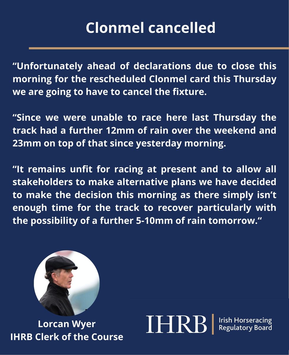 ⚠️ Following a further 23mm of rain since yesterday morning, @ClonmelR remains unfit for racing and the fixture scheduled for Thursday has been cancelled