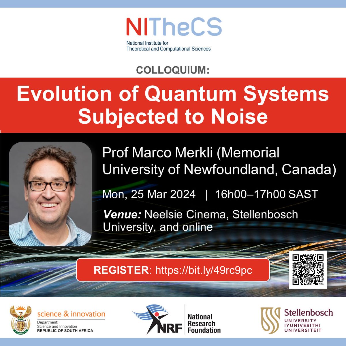 NITheCS's tweet image. NITheCS Colloquium: &apos;Evolution of Quantum Systems Subjected to Noise&apos; - Prof Marco Merkli (Memorial University, Canada) - Mon, 25 Mar @ 16h00 SAST. Attend at the Neelsie Cinema, Stellenbosch University, or online. bit.ly/4c3kMb4 #quantum #quantumsystem #opensystems
