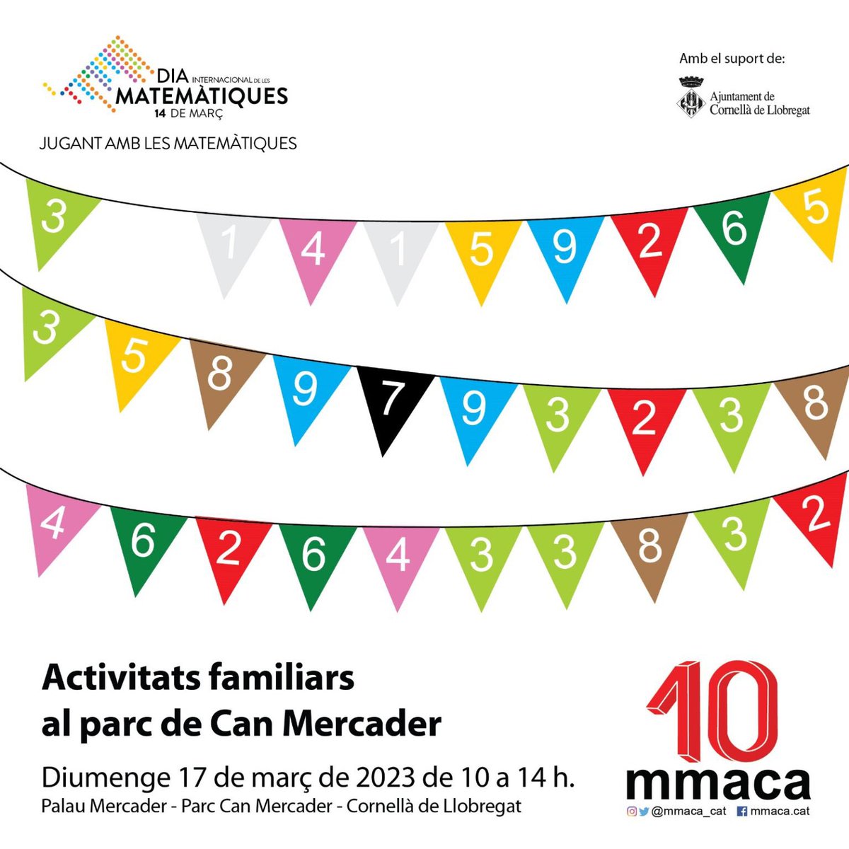 MMACA_cat's tweet image. El 17 de març de 2024, celebrem el dia de π, Dia Internacional de les Matemàtiques amb activitats familiars al Parc Can Mercader 

↗️Activitats  a l’aire lliure per a totes les edats

“Jugant amb les Matemàtiques” 

#idm314 #idm314cat #IDM2024 
#10mmaca 

mmaca.cat/activitats-2/d…