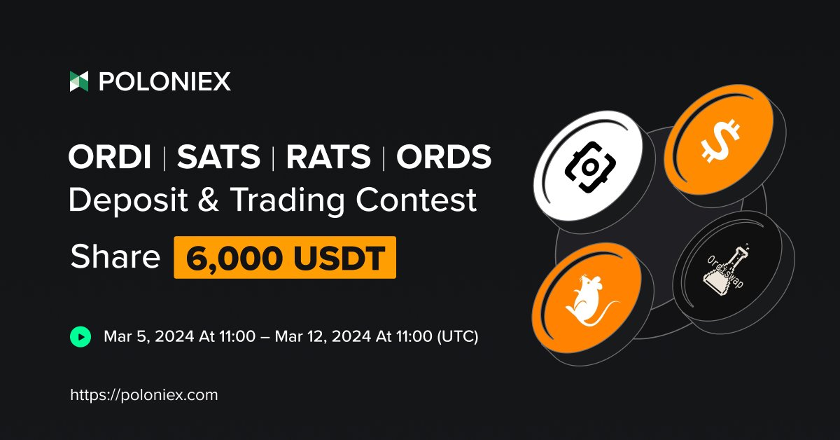 Poloniex's tweet image. ORDI, SATS, RATS &amp;amp; ORDS Deposit &amp;amp; Trading Contest, Join to share $6,000 USDT! 💰

Campaign period (UTC): ⏰ 
Mar 5th, 11:00 - Mar 12th, 11:00

✅ Trade to share $5,000
✅ Deposit benefits to share $1,000

support.poloniex.com/hc/en-us/artic…