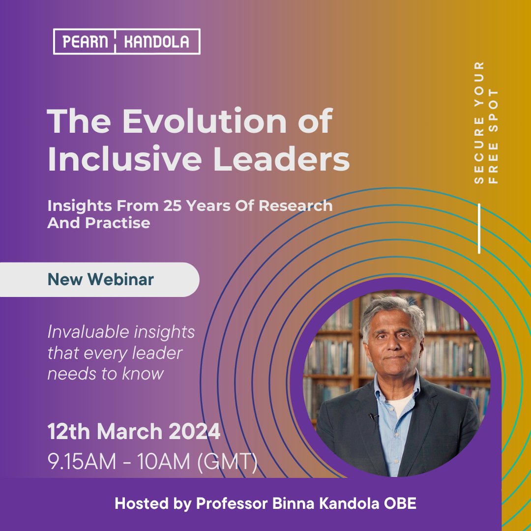 Just one week to go! Secure your free spot: eu1.hubs.ly/H07Wk7h0

Join us next Tuesday 12th March, 09:15 am (UK time) for Professor Binna Kandola OBE's special edition webinar, The Evolution Of Inclusive Leaders: Insights From 25 Years of Research and Practise.