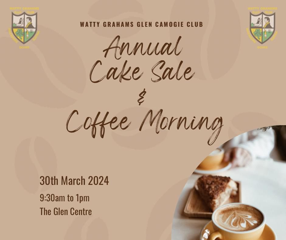 WattyGrahamsGAA's tweet image. After 4 years away, our Cake Sale &amp;amp; Coffee Morning is back this year! Saturday 30th March between 9.30am and 1pm in the Glen Centre ☕️🍰