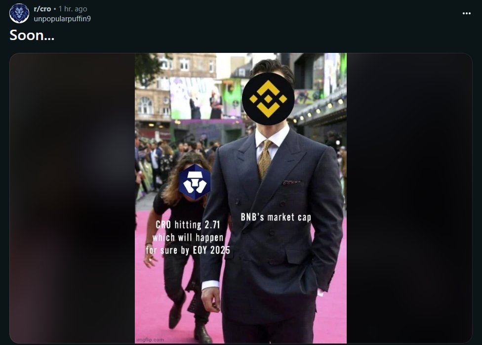 Albert_TheVoid's tweet photo. I do not know how many of you are on the r/cro sub, but there is a new hilarious trend that was started by just one user (unrealpuffin9), calling for the CRO top at 2.71 in 2025. It has since spread like wildfire. Posting some memes below. #crofam #cryptocom #bornbrave #CRO271 #fftb