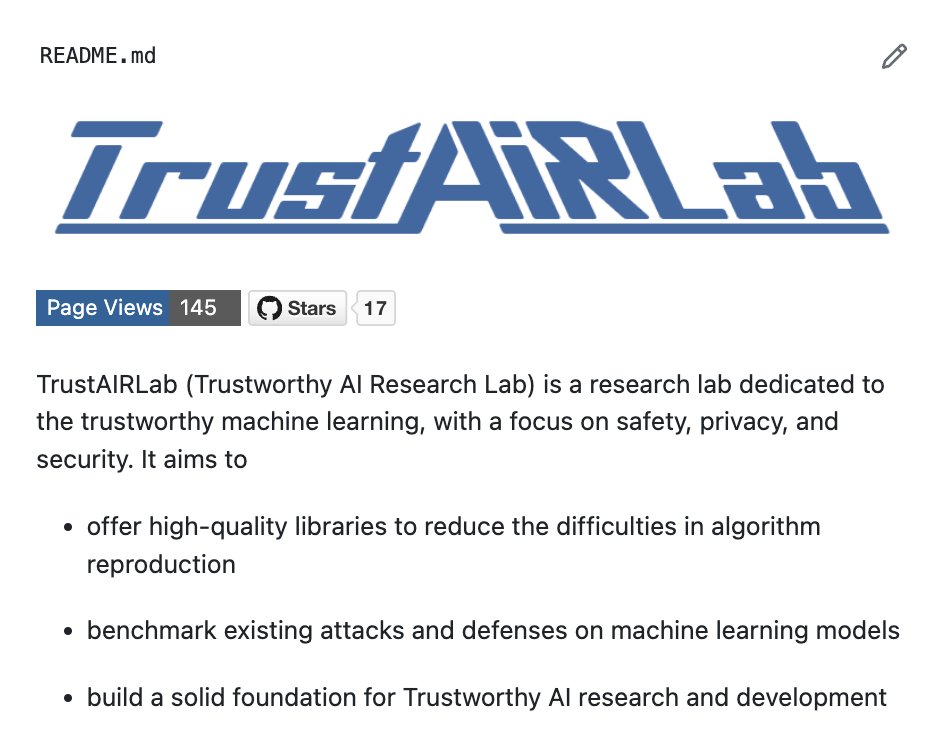Excited to share TrustAIRLab! 🚀 We're dedicated to fostering Trustworthy AI with a focus on safety, privacy, and security. Dive into our libraries for easier algorithm reproduction, benchmarks for ML model attacks &amp; defenses, and more. Check it out ➡️ github.com/TrustAIRLab