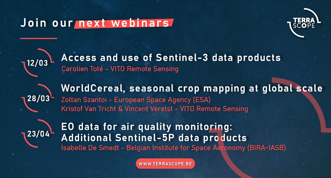 Join our #webinars to learn more about the use of #EO data & services! 🌱 12/03 - #Sentinel3 synergy #vegetation & land surface temperature products 🌽 28/03 - @ESA_WorldCereal products 🌬️ 23/04 - #Sentinel5P data for #airquality monitoring Register➡️terrascope.be/en/news-events…