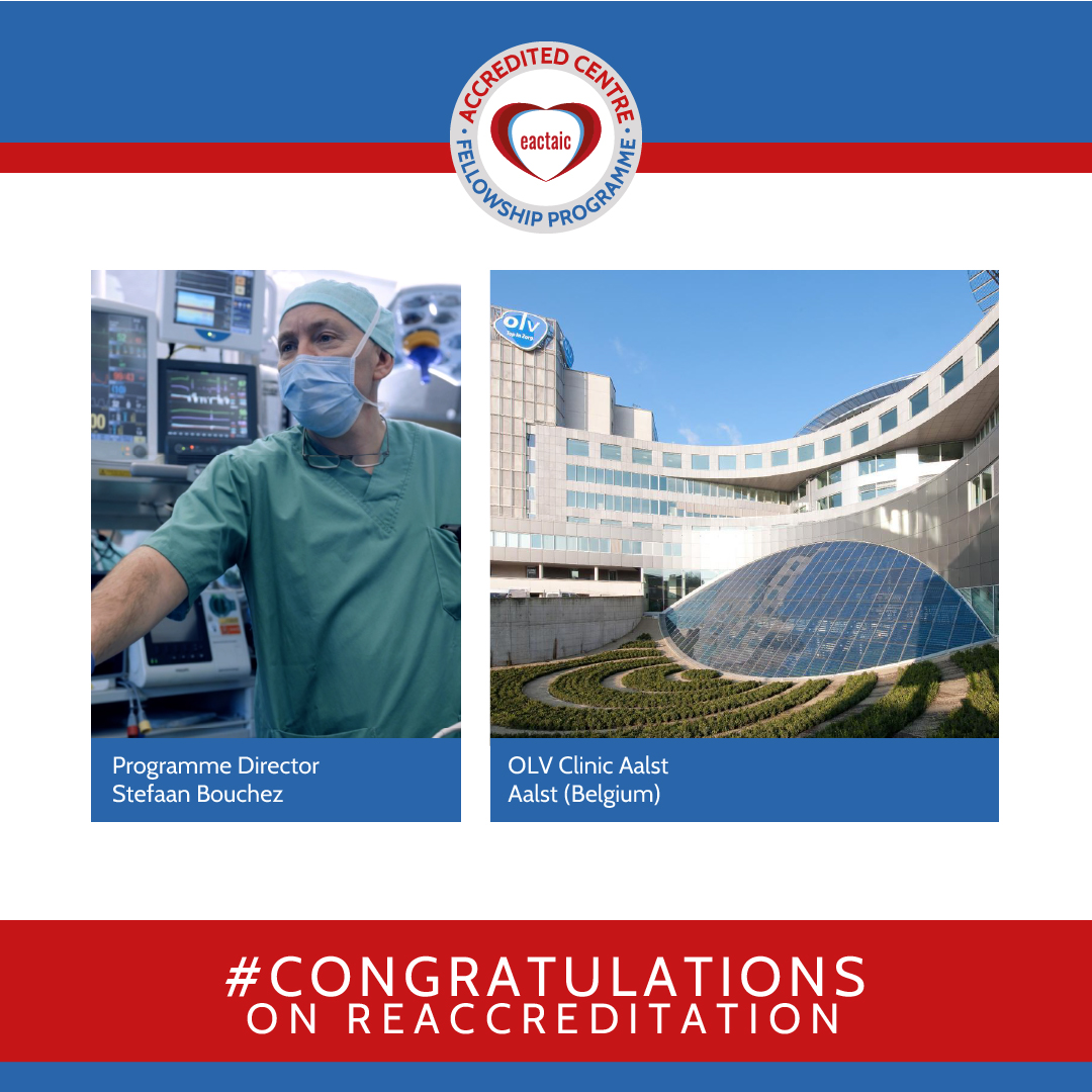 Congratulations to the OLV Alast Clinic, Aalst, Belgium, on reaccreditation to host the EACTAIC Basic Fellowship Programmes in Cardiothoracic and Vascular Anesthesia or four years for one trainee at each training year.