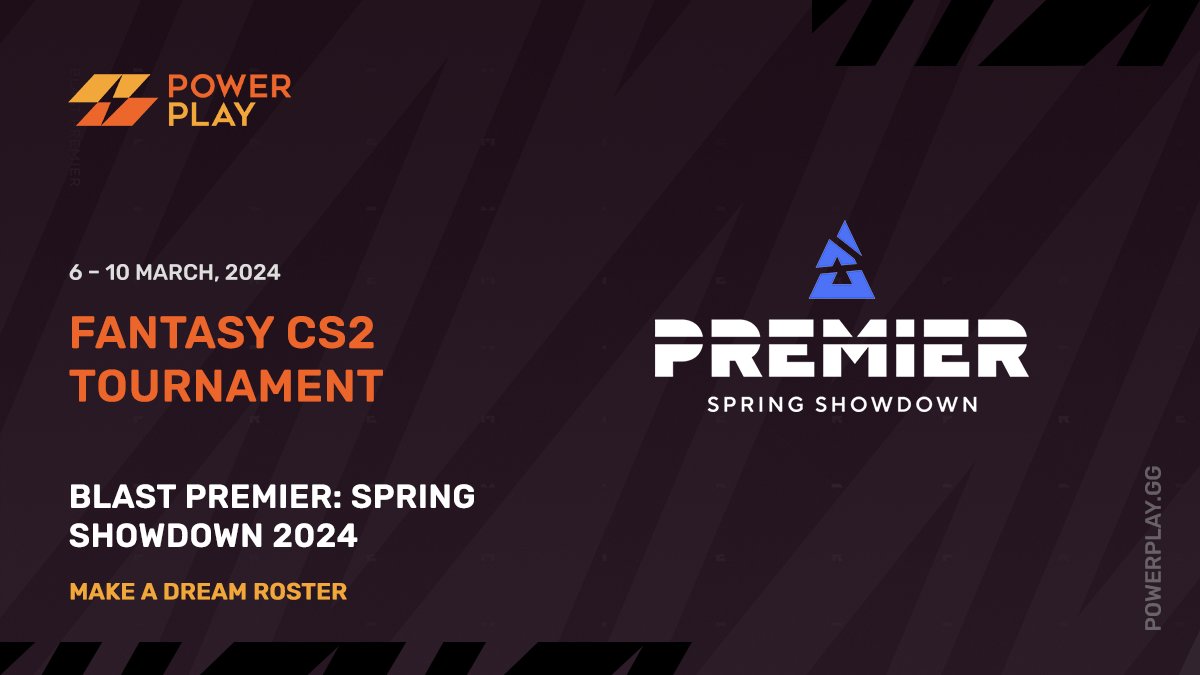 🏆 BLAST Premier: Spring Showdown 2024! Save the dates from March 6th to March 10th and join the Fantasy CS2 Tournament on powerplay.gg/playground Be a part of the action! #Powerplay #CS2 #esports 🎮