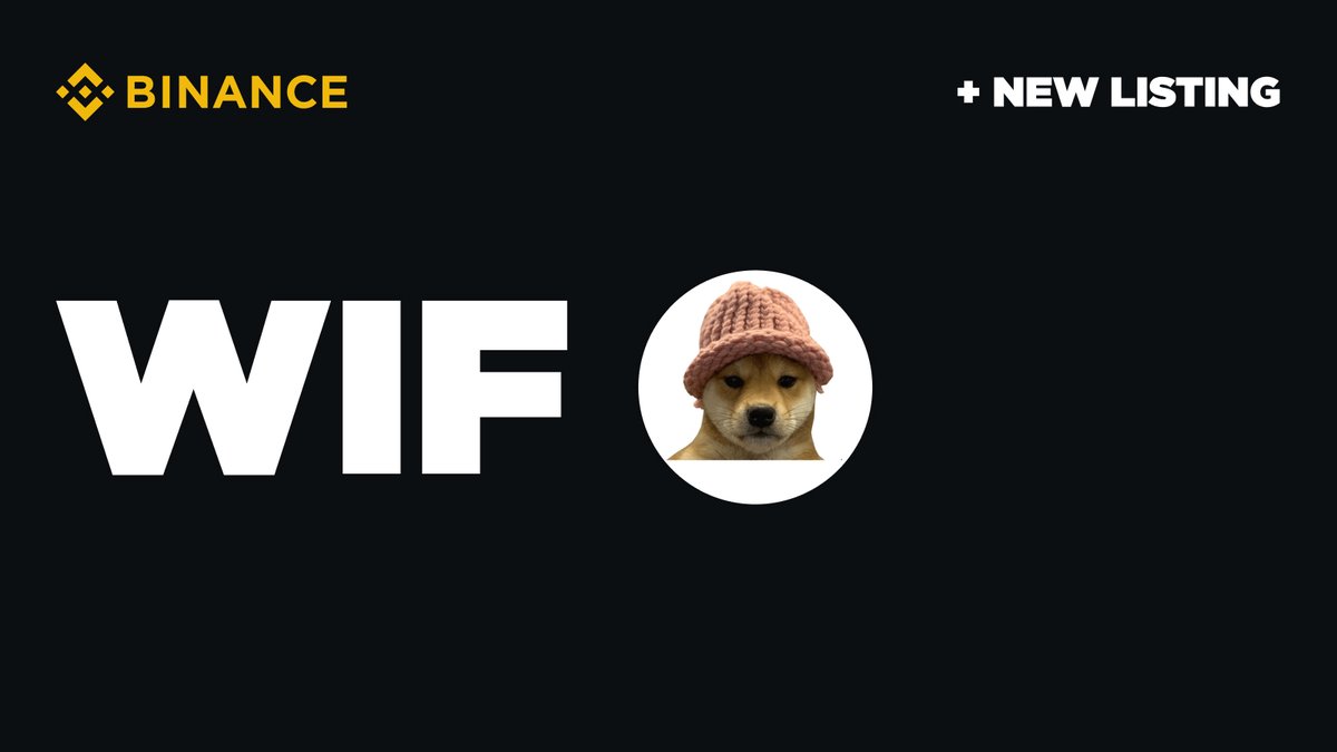 JUST IN: $WIF will be listed on Binance.

You know what coming next?
It's just a matter of $WEN.