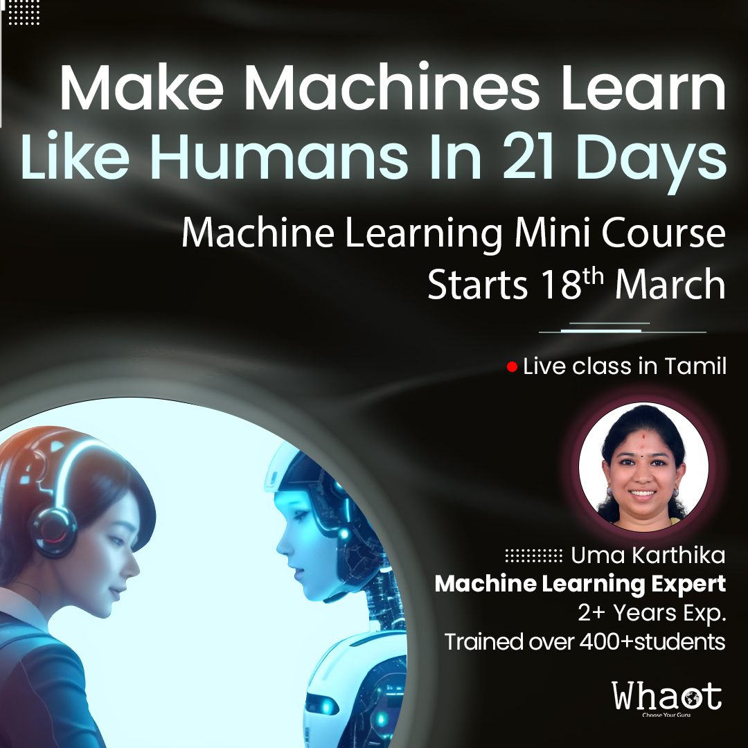 Whaotofficial's tweet image. Make machines learn like humans in 21 days
Machine Learning Mini course starts on 18th March
Apply here: bit.ly/48OqaMM
#machinelearning #machinelearningcourse #machinelearningcourseintamil #itcoursesintamil #whaot #chooseyourguru #onlinelearningplatform #21dayscourse