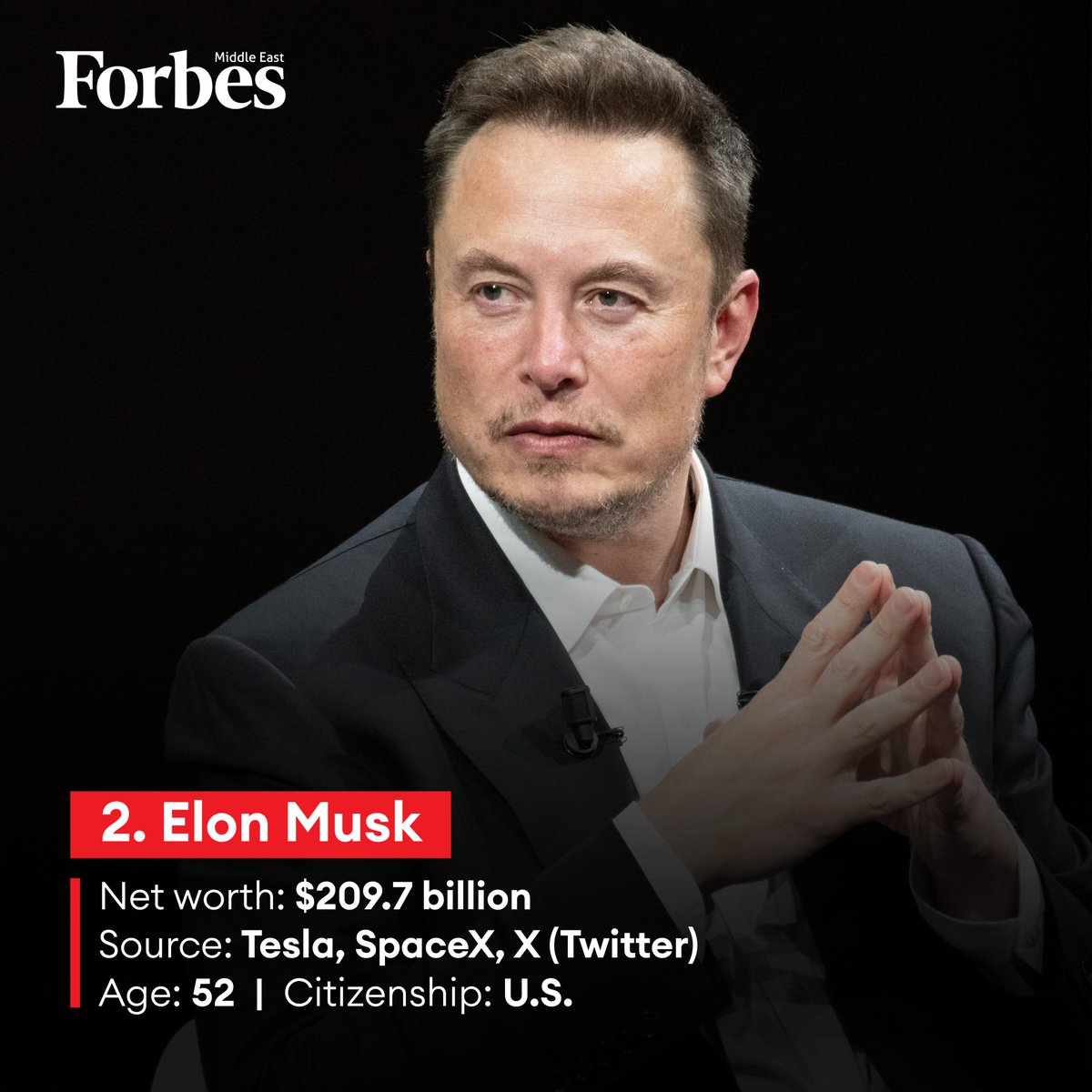 2. Elon Musk Net worth: $209.7 billion Source: Tesla, SpaceX, X (Twitter)  Age: 52 Citizenship: U.S. #Forbes #Billionaires