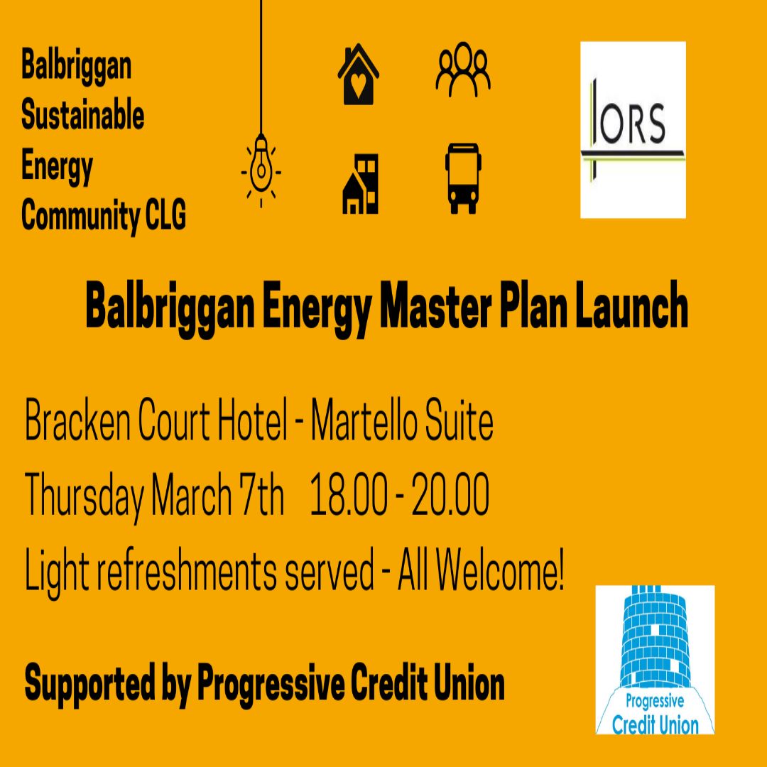 Balbriggan Energy Master Plan invite. March 7th, 6pm, in the Bracken Court Hotel Balbriggan.  Other images for decorative purposes 