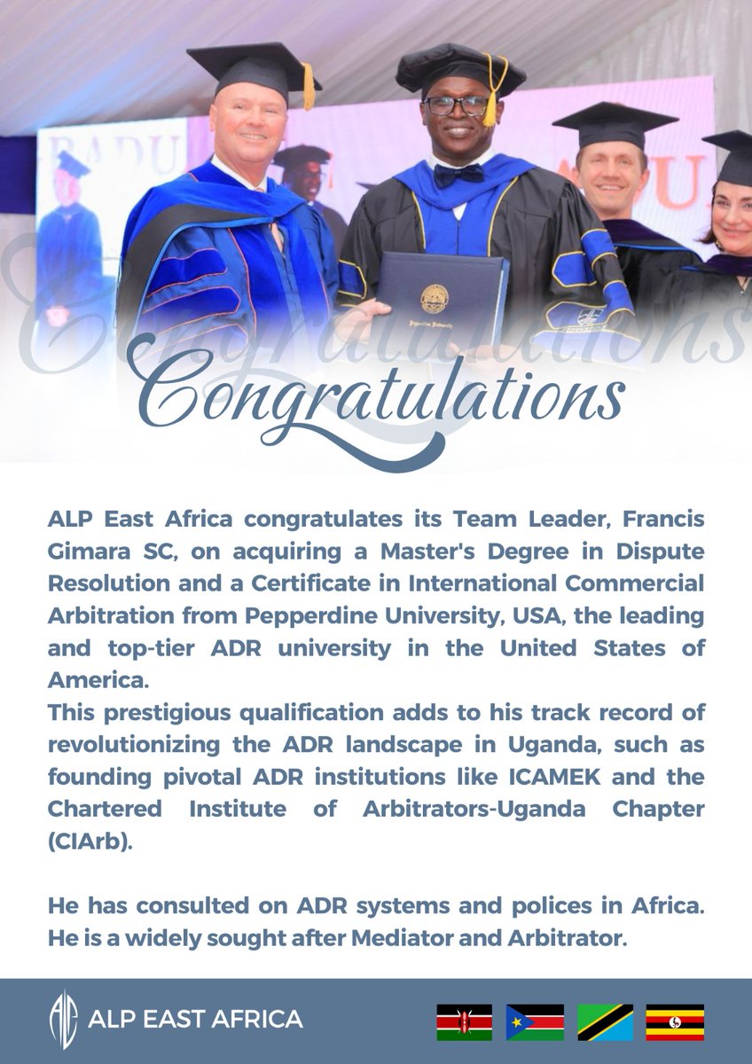 ALP East Africa congratulates it's Team Leader @FGimara on acquiring a Master's Degree in Dispute Resolution and Certificate in International Commercial Arbitration from @pepperdine . #ADR
