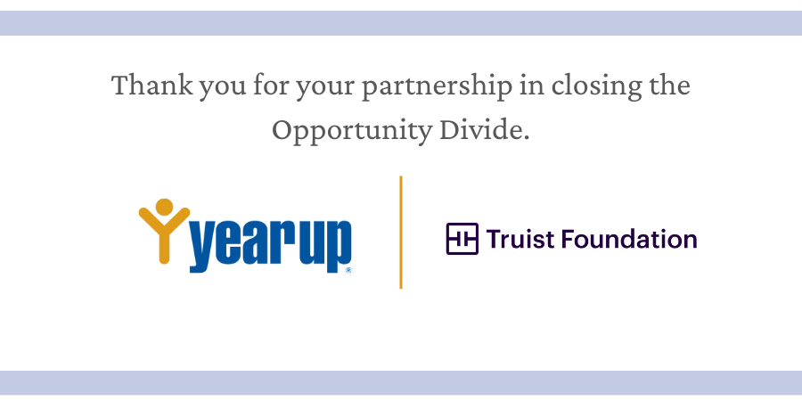 We want to thank Truist Foundation (@TruistNews) for their investment in our program. As our CEO, Ellen McClain, said, this support will help in 'providing greater access to meaningful careers in IT and financial services.' Read more: yearup.org/about/newsroom…