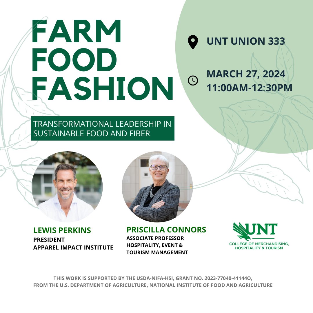 Farm - Food - Fashion; Transformational Leadership in Sustainable Food and Fiber

Be a driving force for positive change.

📅 March 27, 2024
⏲️ 11:00am - 12:30pm
📍 UNT Union 333

#untcmht #untmerchandising #unthospitality #sustainablefashion #sustainablenutrition