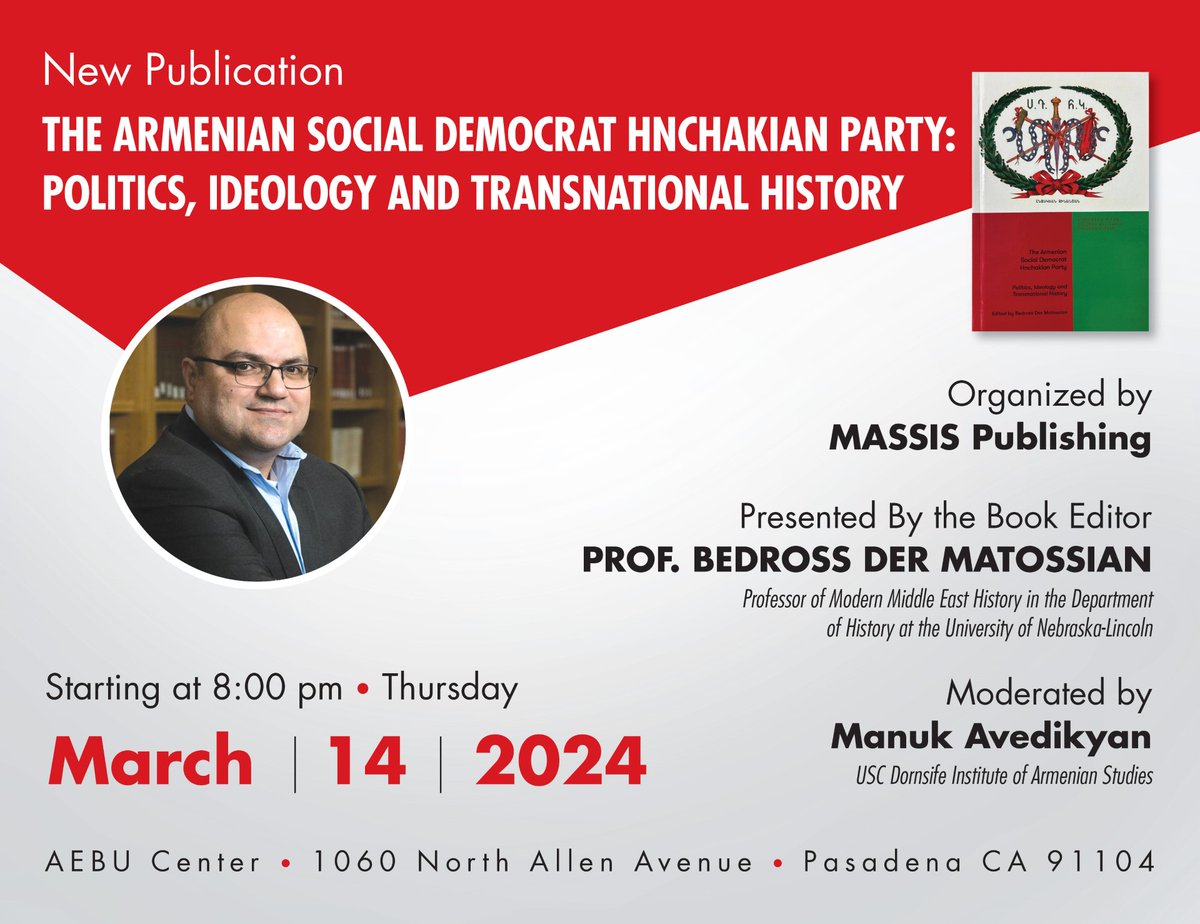 The book launch of my edited volume The Armenian Social Democrat Hnchakian Party Politics, Ideology and Transnational History published by @ibtauris an imprint of @BloomsburyBooks is going to take place on March 14 in Pasadena. The event is organized by @MassisPost.