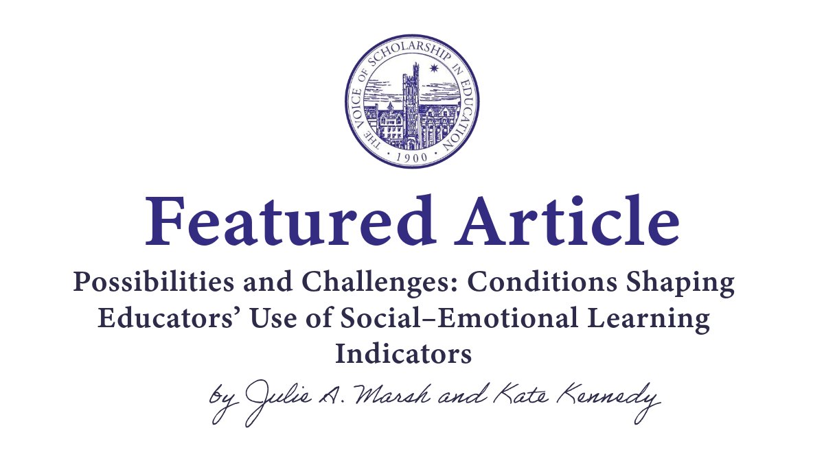 In their article, Dr. @julieamarsh and Dr. @katetothek develop a framework for understanding conditions likely to shape educators’ use of social–emotional learning (SEL) indicators to inform practice: ow.ly/97Fe50QLNoP @USCRossier