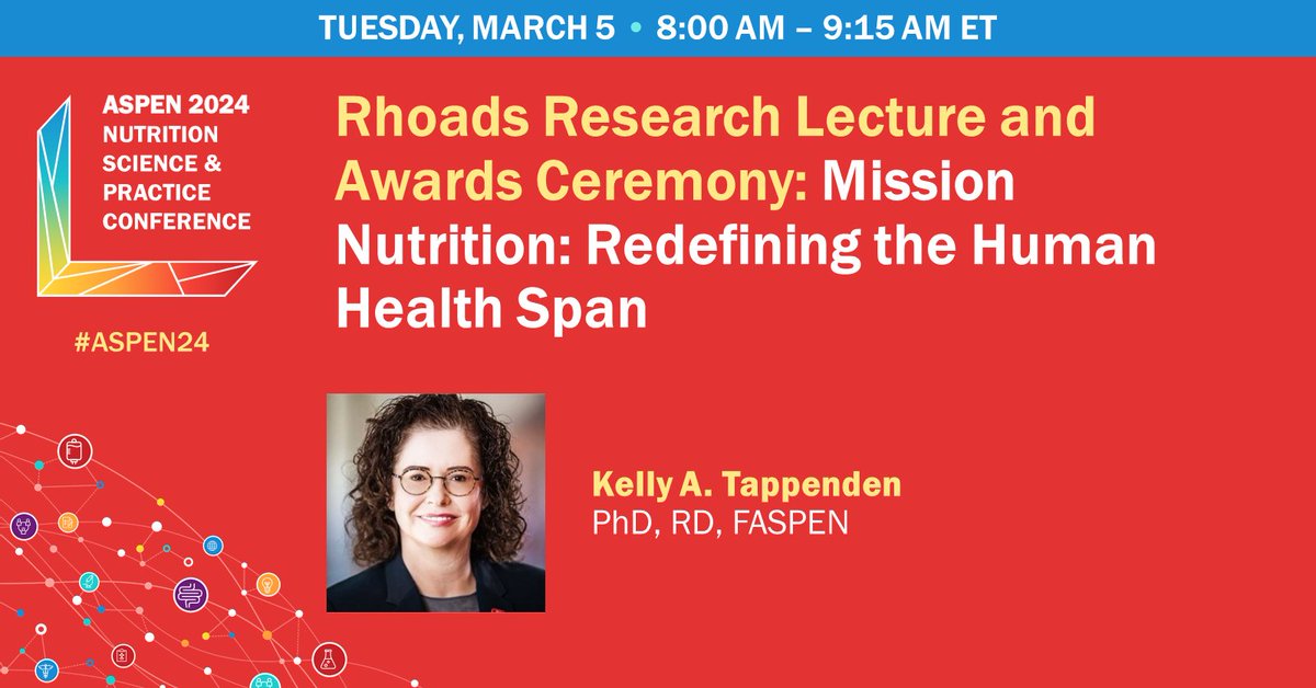 Starting at 8 AM ET: Join Kelly A. Tappenden, PhD, RD, FASPEN, for the #ASPEN24 Rhoads Research Lecture: Mission Nutrition: Redefining the Human Health Span. ow.ly/OX7w50QK2UP