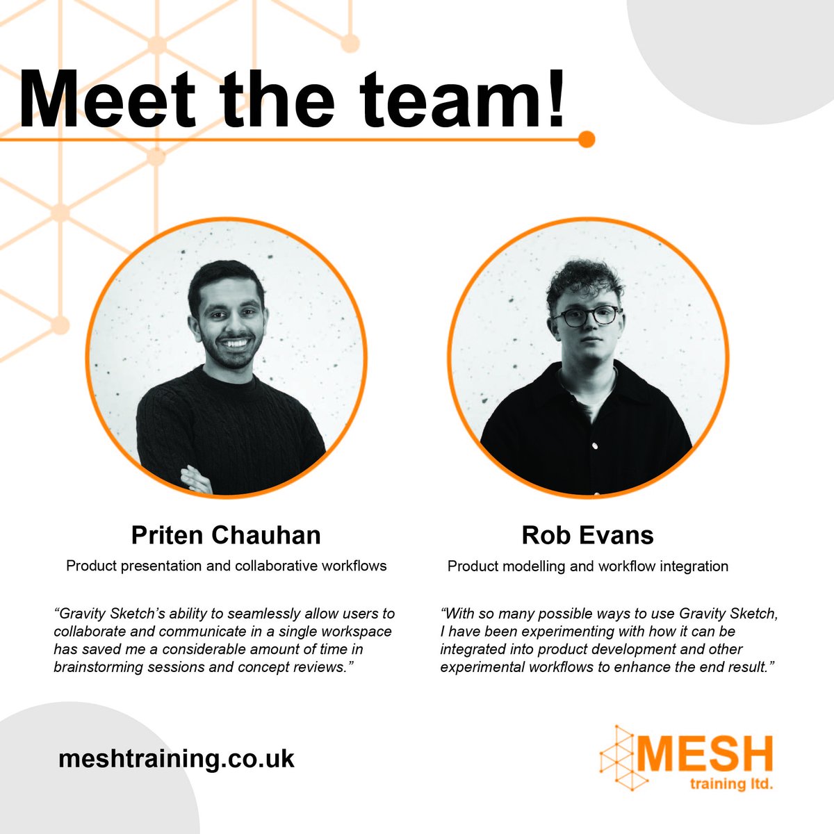 Introducing the team behind Mesh Training Ltd., Priten Chauhan and Robert Evans! 👋

Found out why they use Gravity Sketch and their area of expertise below! Whether you're new to Gravity Sketch or looking to top up your skill set, visit meshtraining.co.uk find out more!