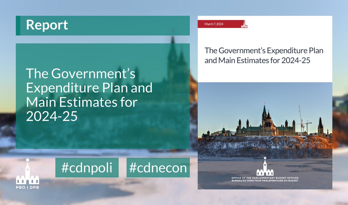 REPORT: “The Government’s Expenditure Plan and Main Estimates for 2024-25” pbo-dpb.ca/en/publication… #cdnecon #cdnpoli